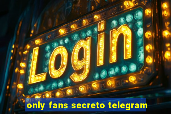 only fans secreto telegram